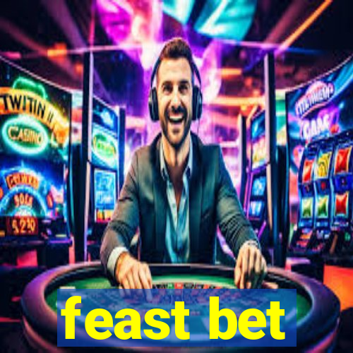 feast bet